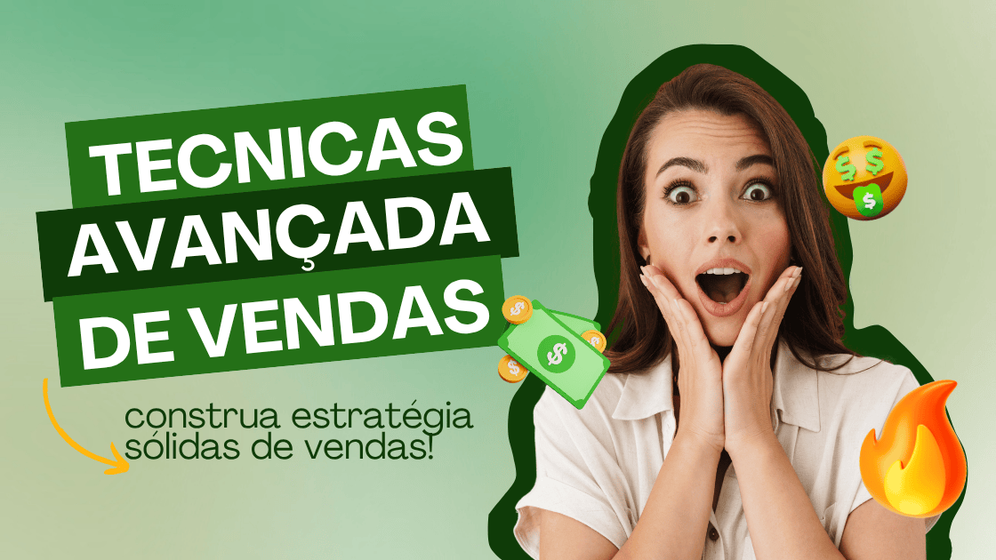 T&eacute;cnicas Avan&ccedil;adas de vendas