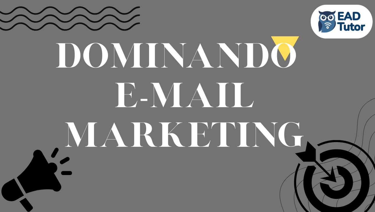 Domine o Email Marketing e Transforme em Lucro